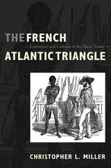 cover of The French Atlantic Triangle: Literature and Culture of the Slave Trade