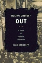 cover of Ruling Oneself Out: A Theory of Collective Abdications