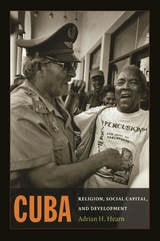 cover of Cuba: Religion, Social Capital, and Development