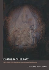 cover of Photographies East: The Camera and Its Histories in East and Southeast Asia