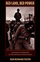 cover of Red Land, Red Power: Grounding Knowledge in the American Indian Novel