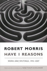 cover of Have I Reasons: Work and Writings, 1993–2007