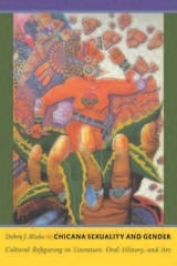 cover of Chicana Sexuality and Gender: Cultural Refiguring in Literature, Oral History, and Art