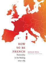 cover of How to Be French: Nationality in the Making since 1789