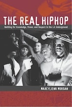 cover of The Real Hiphop: Battling for Knowledge, Power, and Respect in the LA Underground