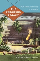 cover of The Enduring Legacy: Oil, Culture, and Society in Venezuela