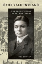 cover of The Yale Indian: The Education of Henry Roe Cloud