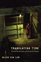 cover of Translating Time: Cinema, the Fantastic, and Temporal Critique