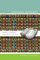 cover of Ordinary Genomes: Science, Citizenship, and Genetic Identities