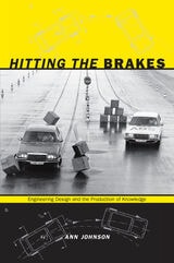 cover of Hitting the Brakes: Engineering Design and the Production of Knowledge