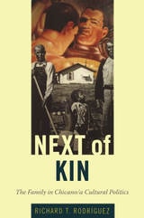 cover of Next of Kin: The Family in Chicano/a Cultural Politics