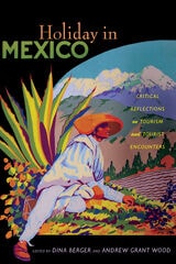 cover of Holiday in Mexico: Critical Reflections on Tourism and Tourist Encounters