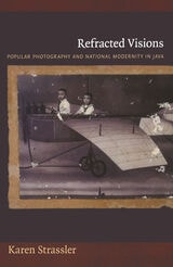 cover of Refracted Visions: Popular Photography and National Modernity in Java