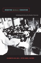 cover of Debating Moral Education: Rethinking the Role of the Modern University