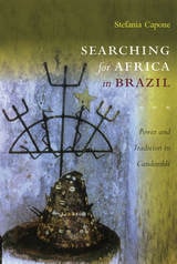 cover of Searching for Africa in Brazil: Power and Tradition in Candomblé