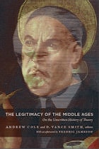 cover of The Legitimacy of the Middle Ages: On the Unwritten History of Theory