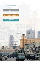 cover of The Appearances of Memory: Mnemonic Practices of Architecture and Urban Form in Indonesia