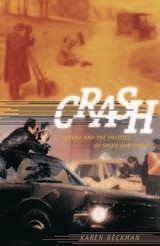 cover of Crash: Cinema and the Politics of Speed and Stasis