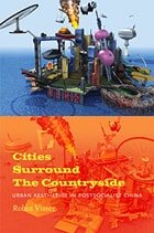cover of Cities Surround The Countryside: Urban Aesthetics in Postsocialist China