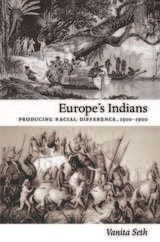 cover of Europe's Indians: Producing Racial Difference, 1500–1900