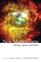cover of New Materialisms: Ontology, Agency, and Politics