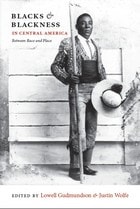cover of Blacks and Blackness in Central America: Between Race and Place
