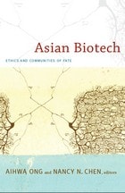 cover of Asian Biotech: Ethics and Communities of Fate