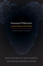 cover of Immanuel Wallerstein and the Problem of the World: System, Scale, Culture