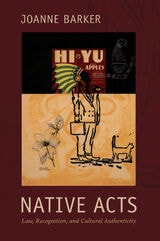 cover of Native Acts: Law, Recognition, and Cultural Authenticity