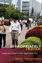cover of Appropriately Indian: Gender and Culture in a New Transnational Class