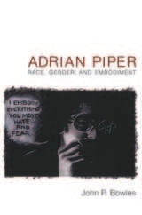 cover of Adrian Piper: Race, Gender, and Embodiment