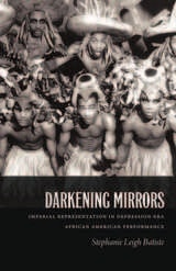 cover of Darkening Mirrors: Imperial Representation in Depression-Era African American Performance