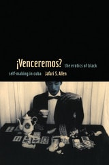 cover of iVenceremos?: The Erotics of Black Self-making in Cuba