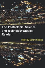 cover of The Postcolonial Science and Technology Studies Reader