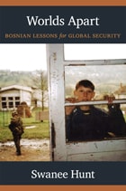 cover of Worlds Apart: Bosnian Lessons for Global Security