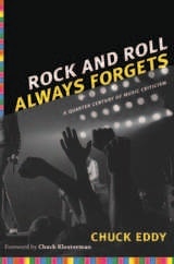 cover of Rock and Roll Always Forgets: A Quarter Century of Music Criticism