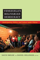 cover of Venezuela's Bolivarian Democracy: Participation, Politics, and Culture under Chávez