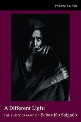 cover of A Different Light: The Photography of Sebastião Salgado