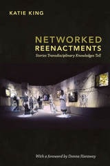cover of Networked Reenactments: Stories Transdisciplinary Knowledges Tell