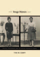 cover of Image Matters: Archive, Photography, and the African Diaspora in Europe