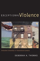 cover of Exceptional Violence: Embodied Citizenship in Transnational Jamaica