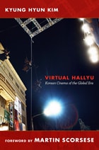 cover of Virtual Hallyu: Korean Cinema of the Global Era