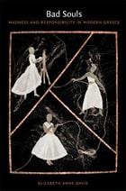 cover of Bad Souls: Madness and Responsibility in Modern Greece
