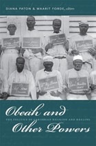 cover of Obeah and Other Powers: The Politics of Caribbean Religion and Healing