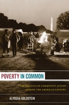 cover of Poverty in Common: The Politics of Community Action during the American Century