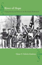 cover of River of Hope: Forging Identity and Nation in the Rio Grande Borderlands