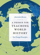 cover of A Primer for Teaching World History: Ten Design Principles