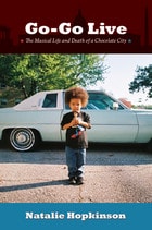 cover of Go-Go Live: The Musical Life and Death of a Chocolate City