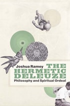 cover of The Hermetic Deleuze: Philosophy and Spiritual Ordeal
