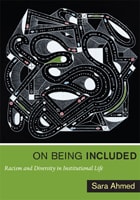 cover of On Being Included: Racism and Diversity in Institutional Life